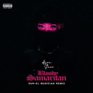 Ayra Starr – Bloody Samaritan Sun-El Musician Remix
