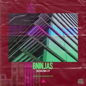 bninjas – tafadzwa original mix Afro Beat Za - BNinjas – Tafadzwa (Original Mix)