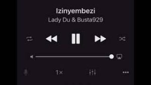 busta 929 – izinyembezi ft lady du Afro Beat Za 300x169 - Busta 929 – Izinyembezi Ft Lady Du