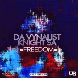 Da Vynalist & KnightSA89 – Freedom