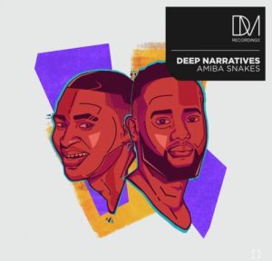 deep narratives – amiba snakes original mix Afro Beat Za 300x288 - Deep Narratives – Amiba Snakes (Original Mix)