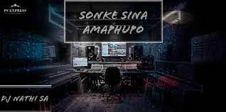 DJ Nathi SA – Sonke Sina Amaphupo