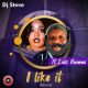 Dj Steve – I like It (Remix) Ft. Lelo Kamau