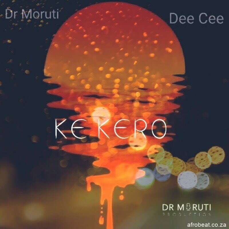 Dr Moruti & Dee Cee – Ke Ker