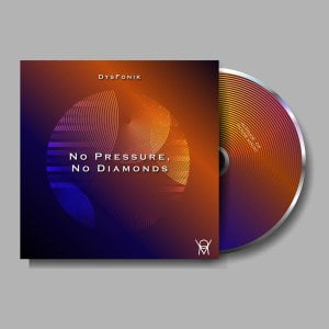 DysFoniK – No Pressure, No Diamonds (Original Mix)