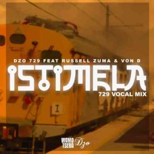 dzo 729 – istimela 729 vocal mix ft russell zuma von d Afro Beat Za 300x300 - Dzo 729 – Istimela (729 Vocal Mix) ft. Russell Zuma &amp; Von D