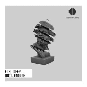 echo deep – until enough Afro Beat Za - Echo Deep – Until Enough