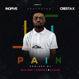inqfive cresta x – pain remixes Afro Beat Za 300x300 - InQfive &amp; Cresta X – Pain (Remixes)