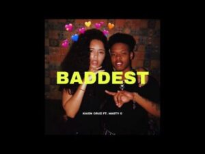 kaien cruz – baddest ft nasty c Afro Beat Za - Kaien Cruz – BADDEST ft Nasty C