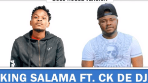 King Salama x CK The DJ – Mapateni Wa Bolaya Mojolo (Official Audio)