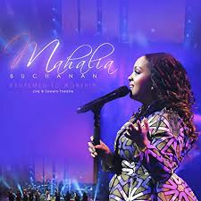 mahalia buchanan – redeemed to worship live Afro Beat Za - Mahalia Buchanan – Redeemed to Worship Live