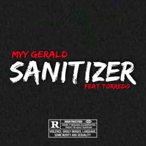 myy gerald – sanitizer ft torredo Afro Beat Za 300x300 - Myy Gerald – Sanitizer Ft Torredo