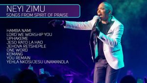 Neyi Zimu – Songs From Spirit Of Praise