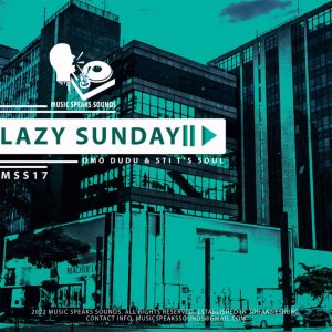 Omo Dudu & STI T’s Soul – Lazy Sunday Fresh Mix