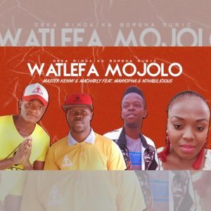 oska minda ka borena music – watlefa mojolo ft manyopha sa nthabilicious Afro Beat Za 300x300 - Oska Minda Ka Borena Music – Watlefa Mojolo ft. Manyopha SA &amp; Nthabilicious
