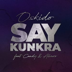 oskido – say kunkra ft candy tsamandebele alvaro Afro Beat Za 300x300 - Oskido – Say Kunkra ft. Candy Tsamandebele &amp; Alvaro