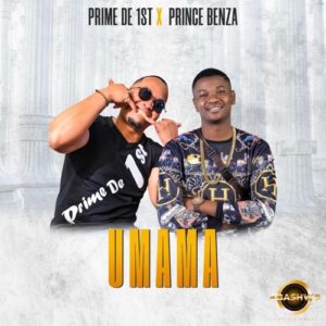 prime de 1st prince benza – umama Afro Beat Za - Prime De 1st &amp; Prince Benza – Umama