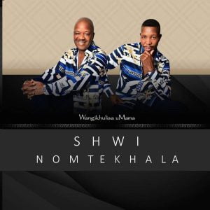 shwi nomtekhala – wangikhulisa umama Afro Beat Za 300x300 - Shwi Nomtekhala – Wangikhulisa Umama