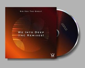 Sir Vee The Great – We Into Deep (STI T’s Soul Touch)