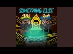 stick – something else ft aura Afro Beat Za - Stick – Something Else ft Aura