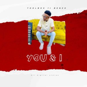 toolbox ft benzo – you and i Afro Beat Za 300x300 - Toolbox ft Benzo – You and I