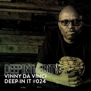 vinny da vinci – deep in it 024 deep in the city Afro Beat Za - Vinny Da Vinci – Deep In It 024 (Deep In The City)
