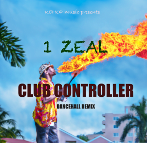 1 Zeal – Faya Burnin’ Club Controller Dancehall Remix