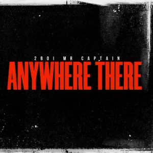 2BOI – Anywhere There Vox Mix