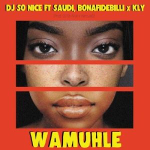 dj so nice saudi kly ft bonafidebilli – wamuhle Afro Beat Za 300x300 - DJ So Nice, Saudi &amp; KLY ft BonafideBilli – Wamuhle
