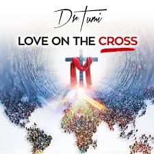 Dr. Tumi – Love on the Cross