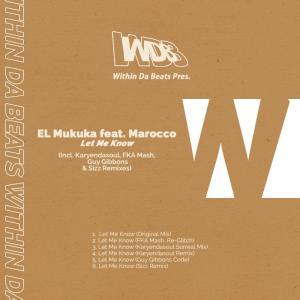 El Mukuka – Let Me Know Karyendasoul Remix Ft. Marocco
