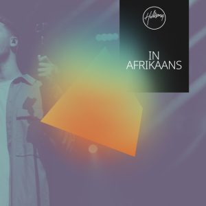 Hillsong In Afrikaans – Koning Van Konings