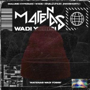 malume hypeman – matenas wadi yobisi ft w4de rivalz 2woshort Afro Beat Za 300x300 - Malume Hypeman – Matenas Wadi Yobisi ft. W4DE, RIVALZ &amp; 2woshort