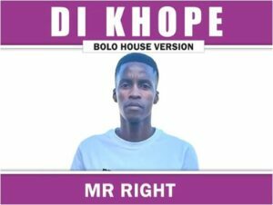 Mr Right – Di Khope