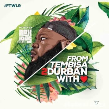 Noxious DJ – From Tembisa 2 Durban With Love Mix