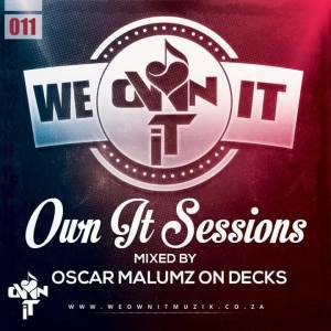 Oscar Malumz on Decks – Ownit Sessions Vol 11.
