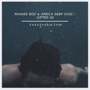 phadee boy africa deep soul – gifted 02 Afro Beat Za - Phadee Boy &amp; Africa Deep Soul – Gifted 02