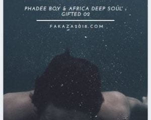 Phadee Boy & Africa Deep Soul – Gifted 02