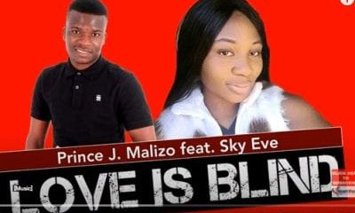 Prince J. Malizo – Love Is Blind Ft. Sky Eve