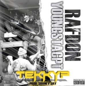 Raf Don ft YoungstaCPT – Tekky?