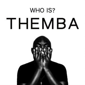 Themba – Who Is Themba? Full Cut