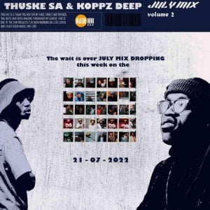 Thuske SA & Koppz Deep – July Mix Vol. 2 100% Production Mix