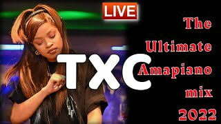 TXC – The Ultimate Amapiano Mix 2022 Ft Kabza De Small