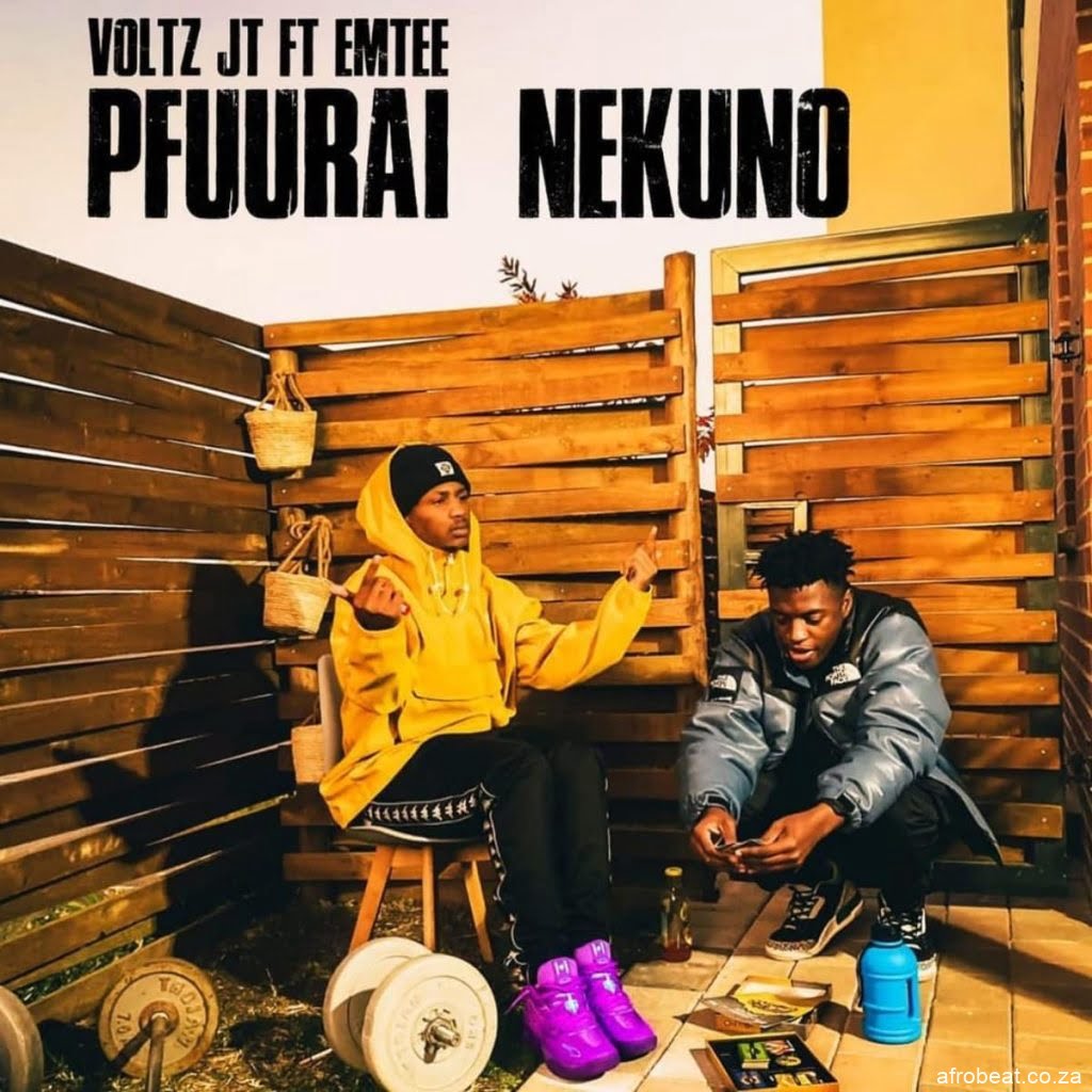 Voltz JT – Pfuurai Nekuno ft Emtee