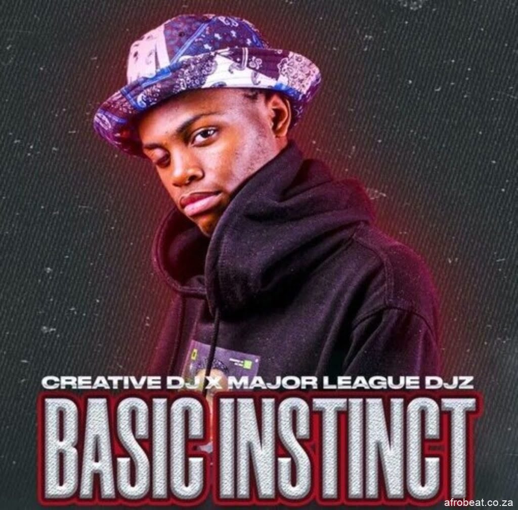Creative DJ  ft. Major League DJz – Basic Instinct (Audio)