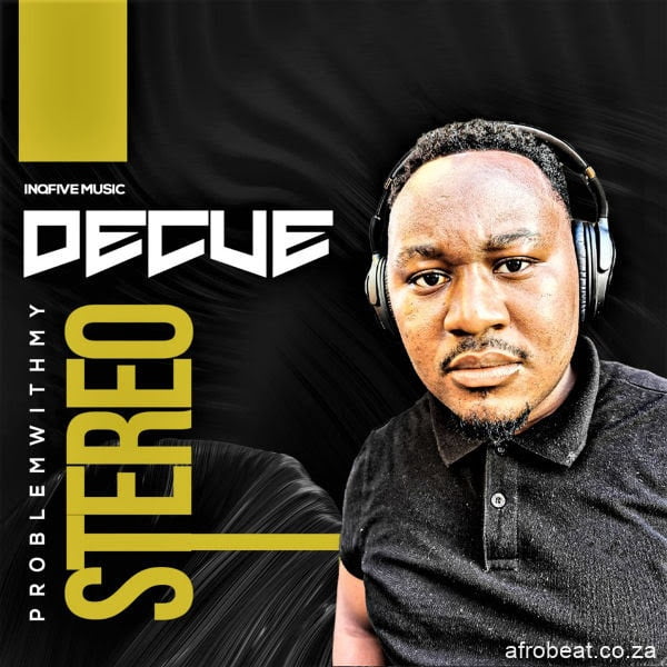 Decue – Problem With My Stereo (Original Mix) (Song)