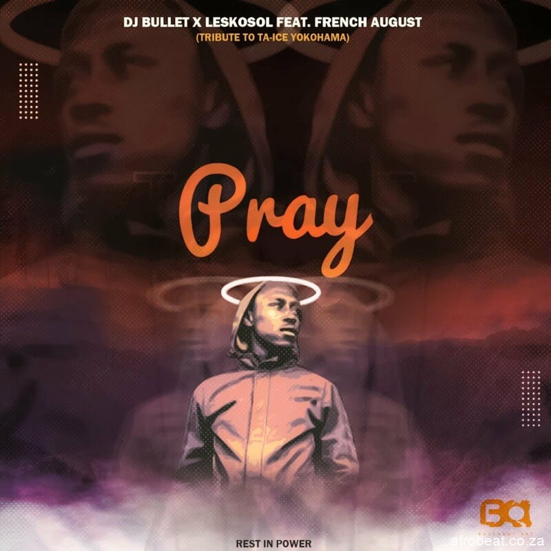 DJ Bullet & Leskosol  ft. French August – Pray (Audio)