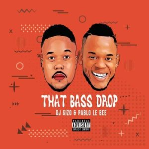 DJ Gizo & Pablo Le Bee – That Bass Drop Christian BassMachine