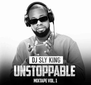 dj sly king – unstoppable mix vol 1 Afro Beat Za 300x281 - DJ Sly King – Unstoppable Mix Vol. 1