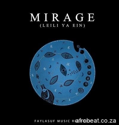 Faylasuf – Mirage (Leili Ya Ein)